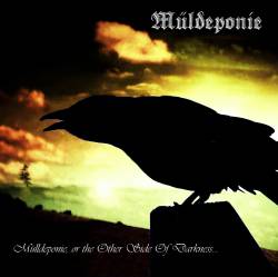 Müldeponie : Mülldeponie, or the Other Side of Darkness